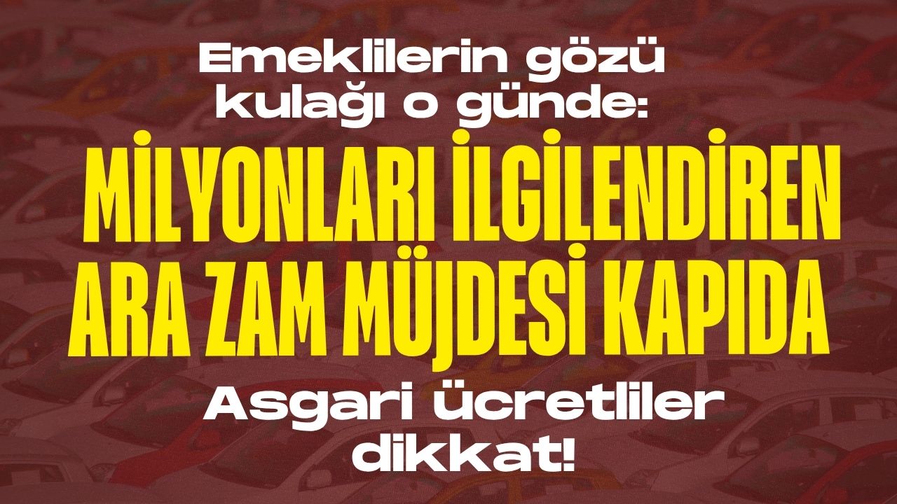 Emeklilerin gözü kulağı o günde: Milyonları ilgilendiren ara zam müjdesi kapıda mı? Asgari ücretliler dikkat!