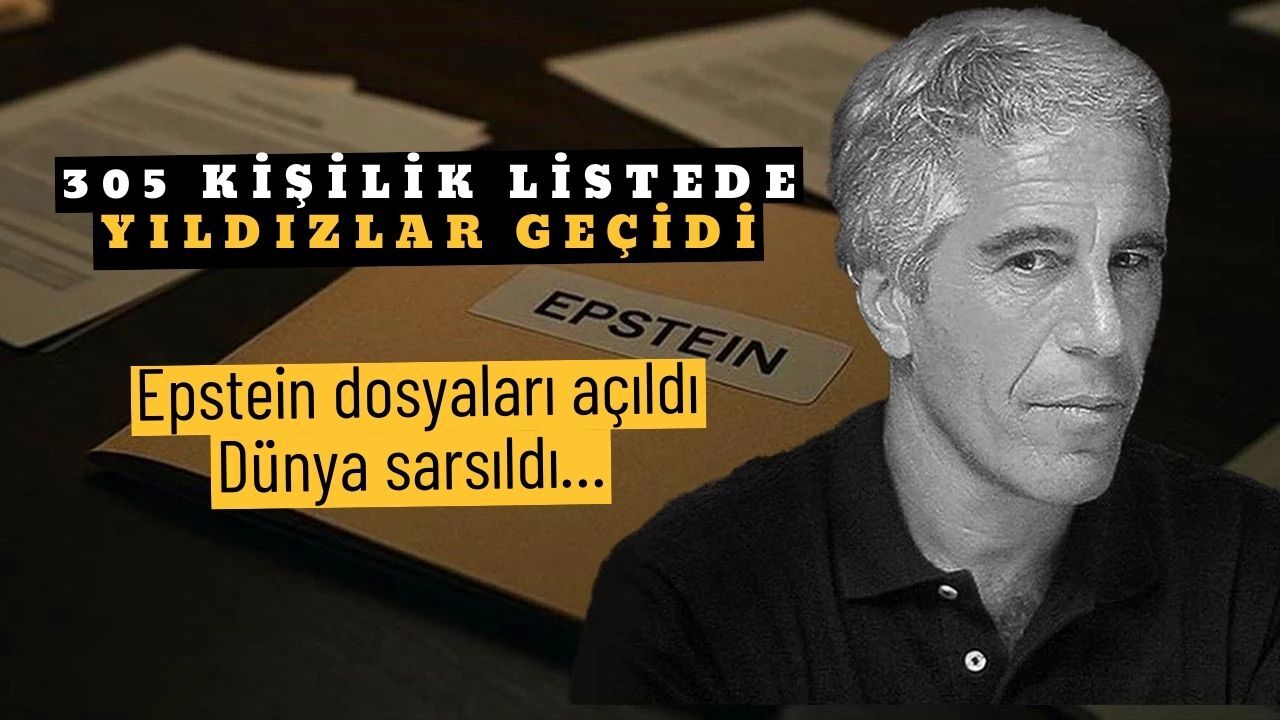 Epstein dosyaları açıldı, Dünya sarsıldı… 305 kişilik listede yıldızlar geçidi!