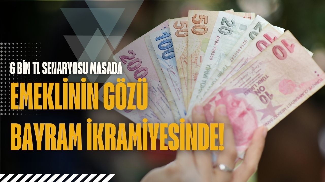 Emeklinin Gözü Bayram İkramiyesinde! 6 Bin TL Senaryosu Masada