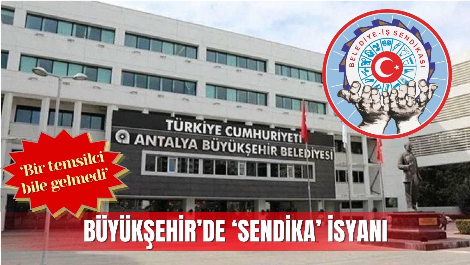 Büyükşehir’de ‘sendika’ isyanı: 'Bir temsilci bile gelmedi'