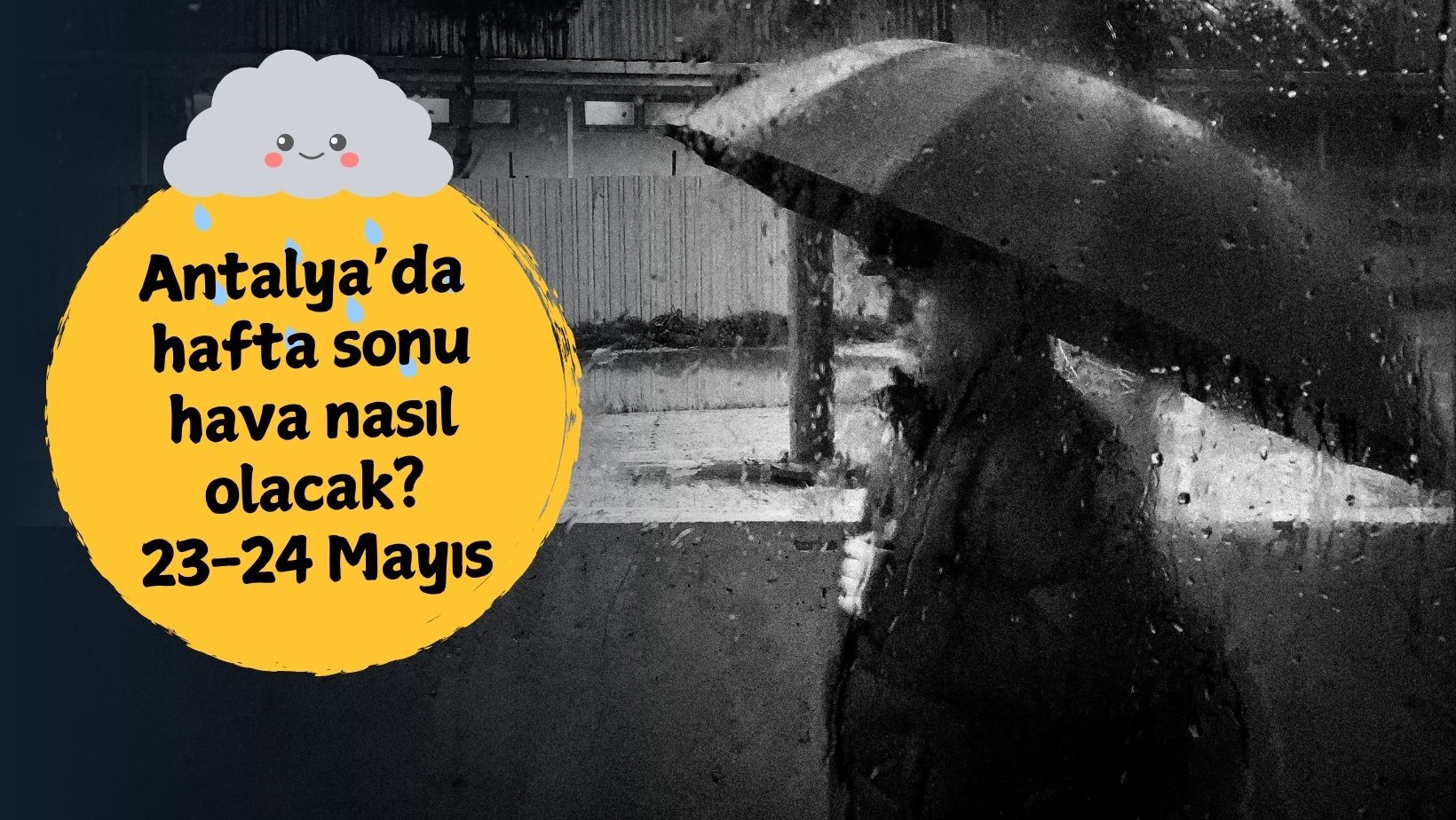 Antalya sağanak yağışa teslim oluyor: Antalya'da hafta sonu hava nasıl olacak?
