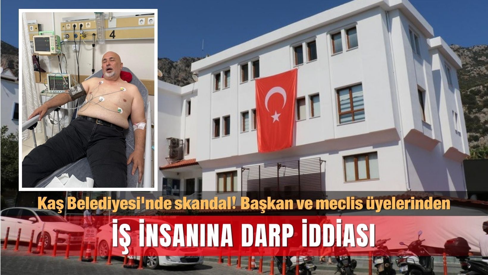Kaş Belediyesi'nde skandal! Başkan ve meclis üyelerinden iş insanına darp iddiası