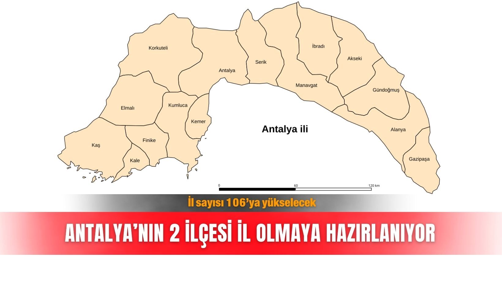 Antalya’nın 2 ilçesi il olmaya hazırlanıyor: İl sayısı 106’ya yükselecek