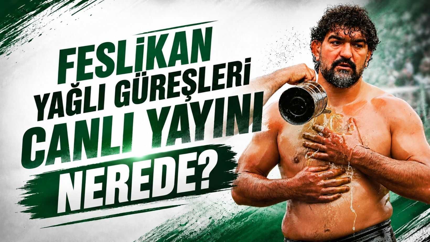 Konyaaltı Feslikan Yağlı Pehlivan Güreşleri canlı yayını nerede? Katılacak başpehlivanlar kimler?