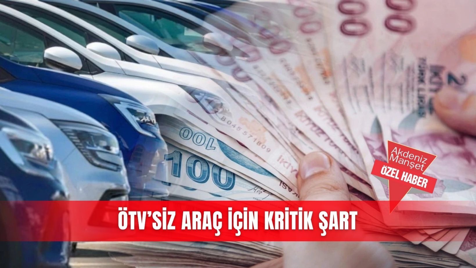 ÖTV’siz araç için kritik şart