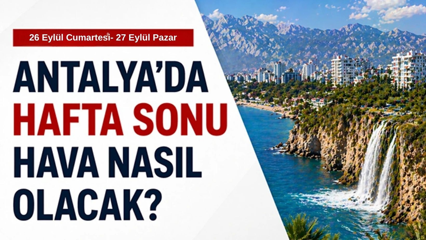 Antalya'da hafta sonu planlarına yağmur engeli! 26-27 Eylül Antalya hafta sonu hava durumu