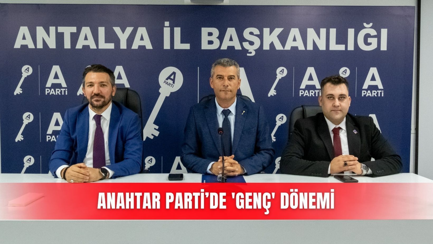 Anahtar Parti’de 'Genç' dönemi