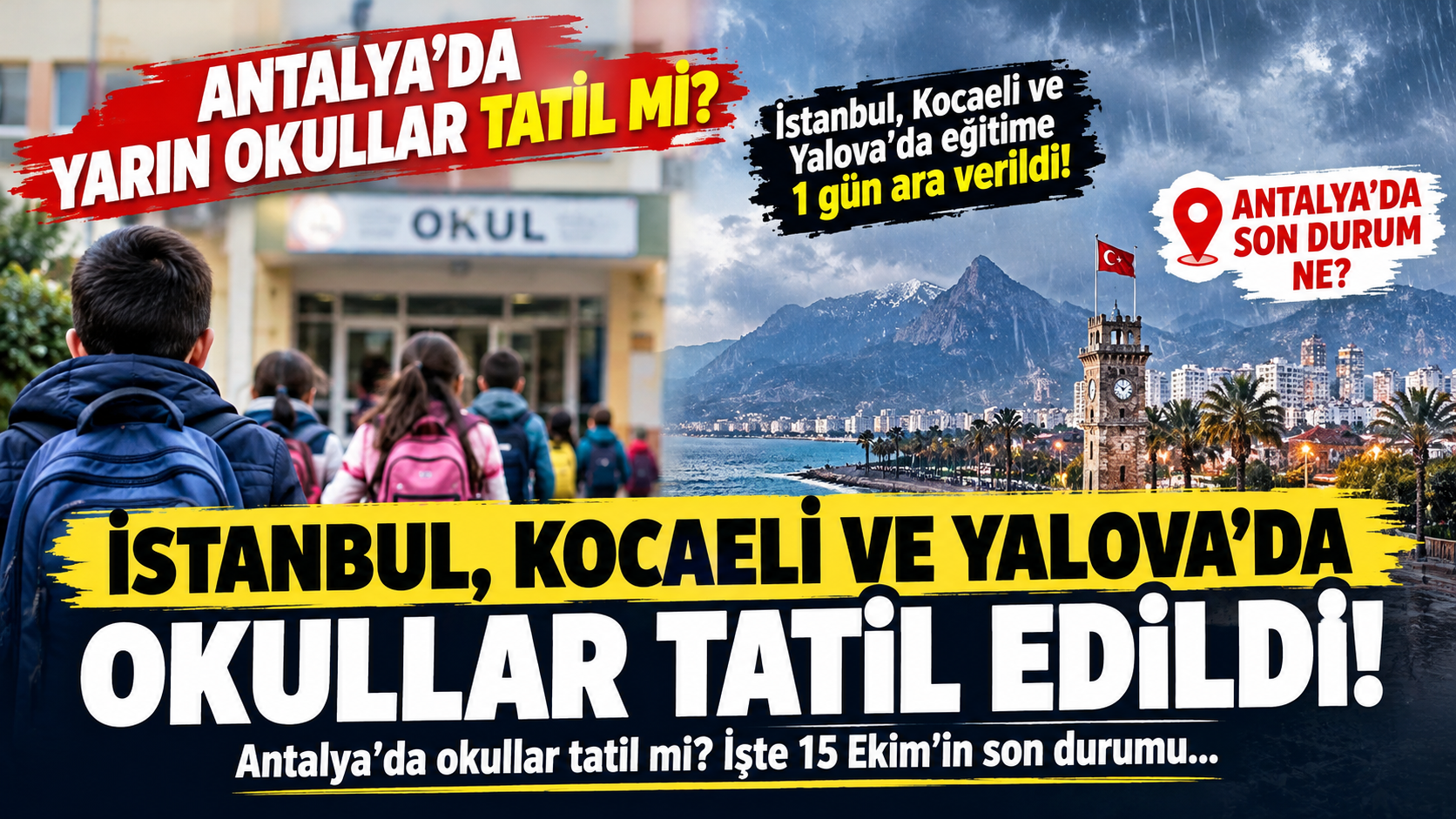 İstanbul, Kocaeli ve Yalova’da okullar tatil! Antalya’da yarın okullar tatil mi, son durum ne?