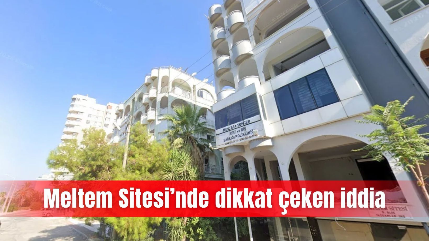 Meltem Sitesi’nde dikkat çeken iddia