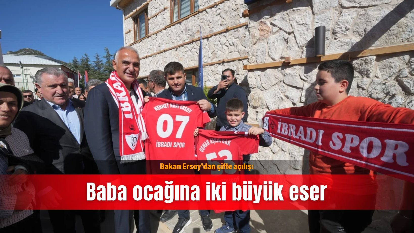 Bakan Ersoy’dan çifte açılış: Baba ocağına iki büyük eser