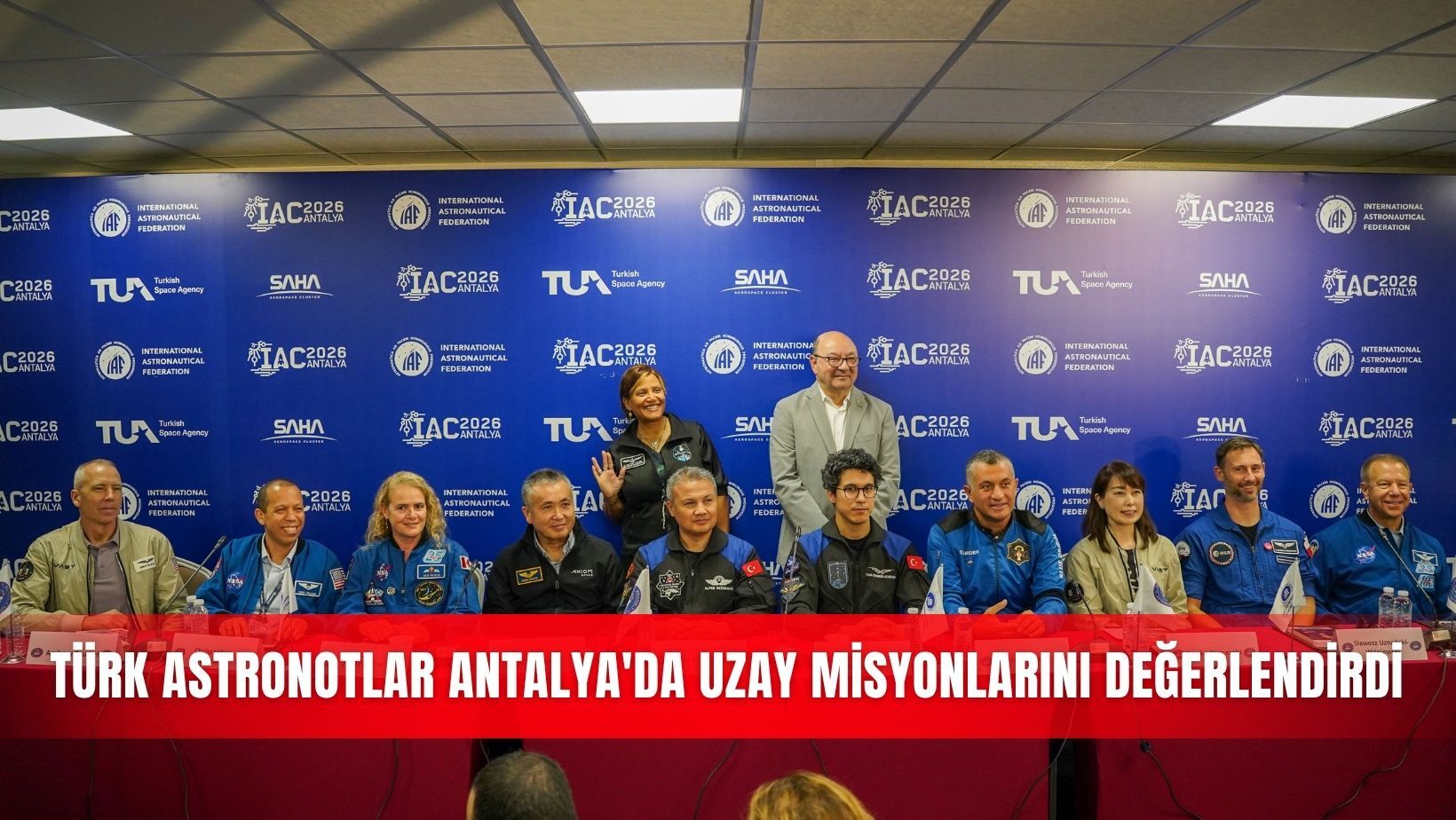 Türk astronotlar Antalya'da uzay misyonlarını değerlendirdi