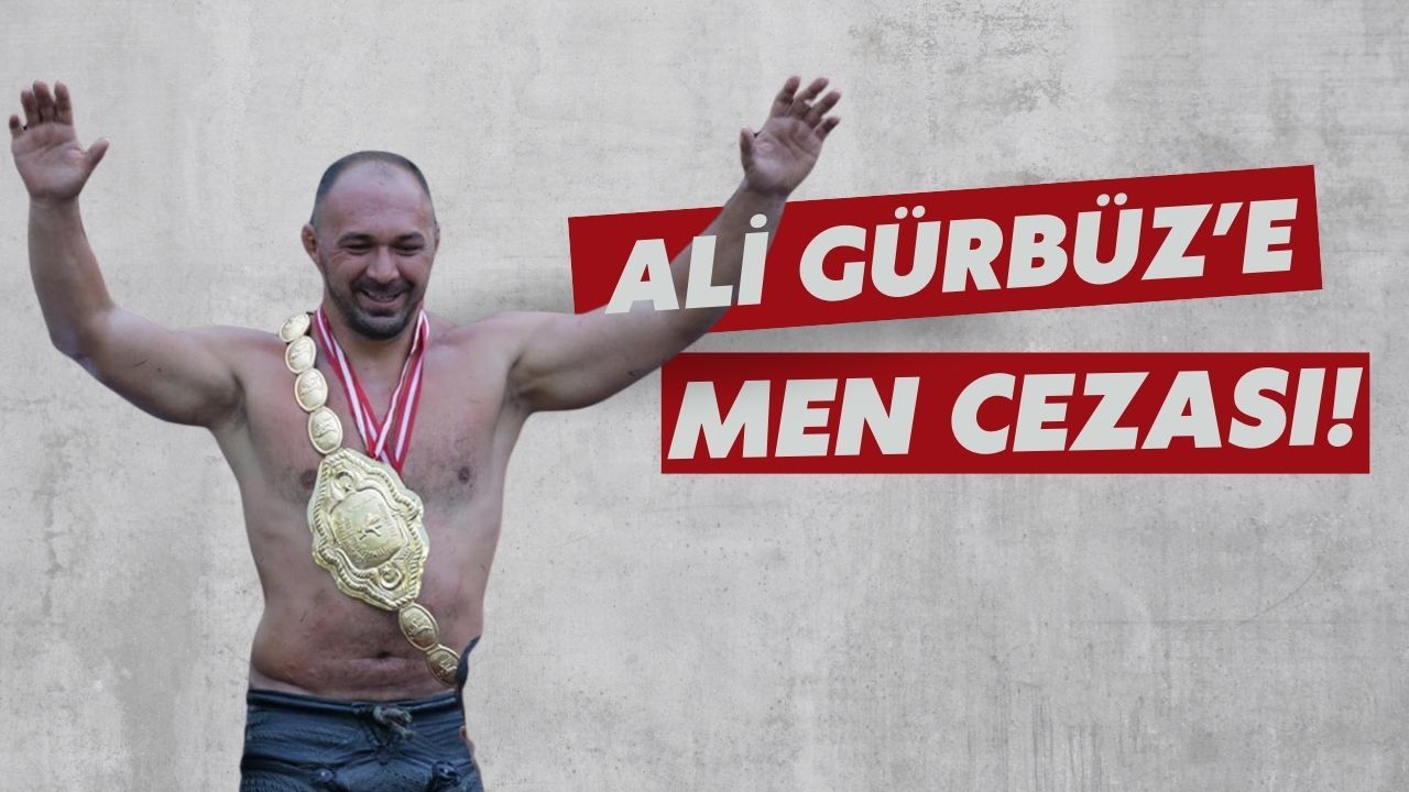 Başpehlivan Ali Gürbüz’e şok ceza! Detaylar ortaya çıktı