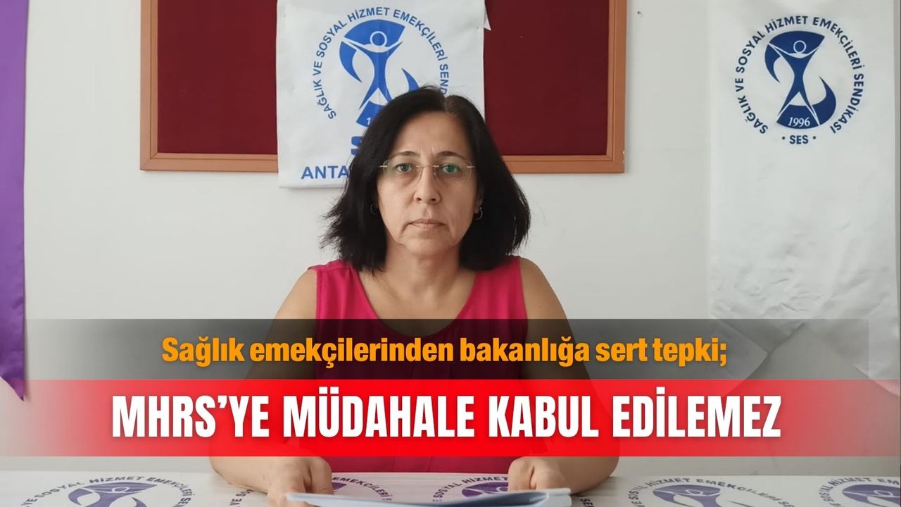 Sağlık emekçilerinden bakanlığa sert tepki; MHRS’ye müdahale kabul edilemez
