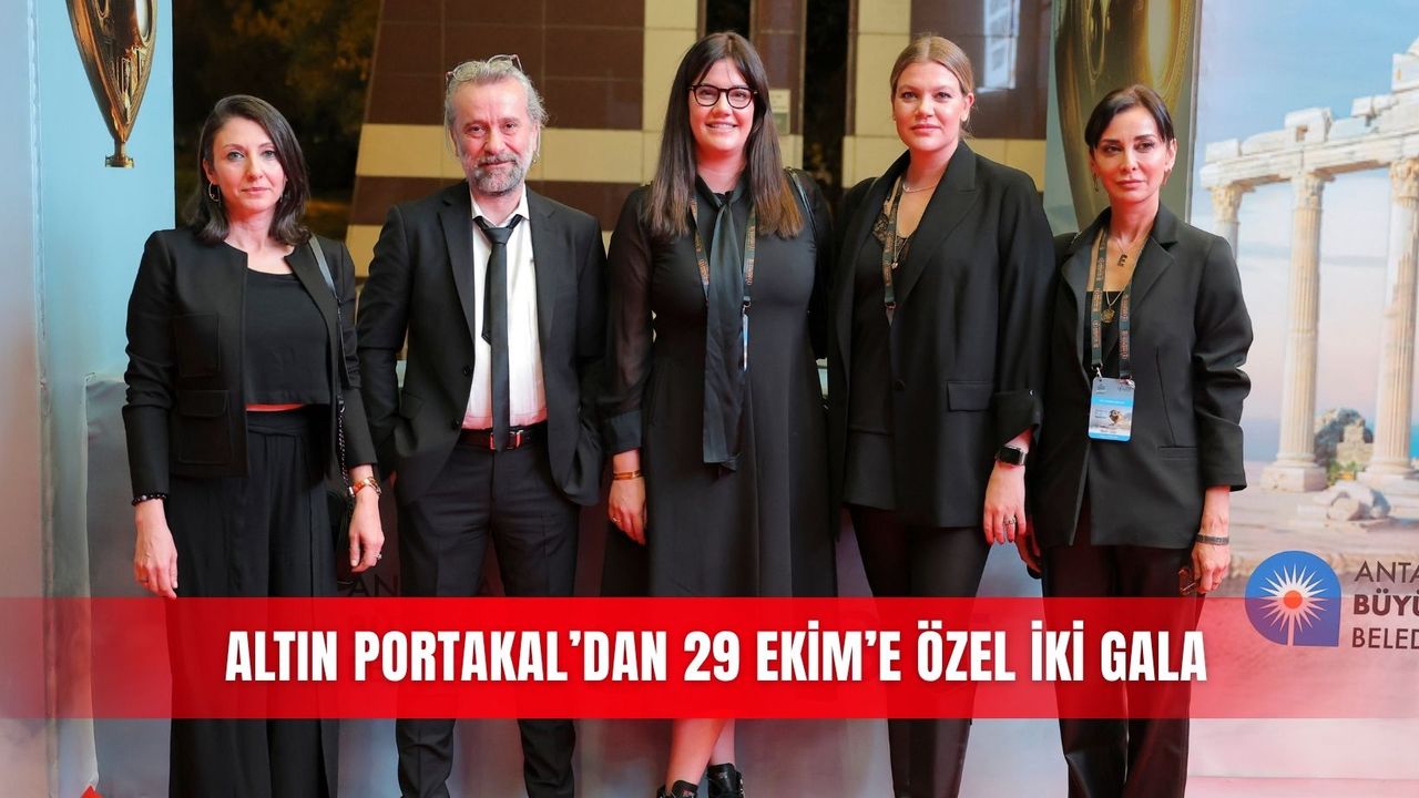 Altın Portakal’dan 29 Ekim’e özel iki gala
