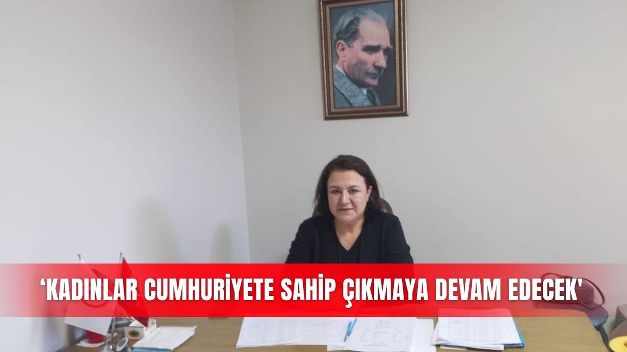 ‘Kadınlar cumhuriyete sahip çıkmaya devam edecek'