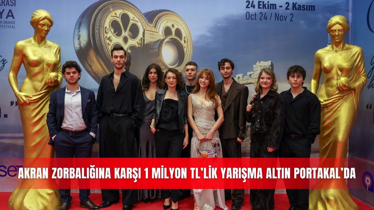 Akran zorbalığına karşı 1 milyon TL’lik yarışma Altın Portakal’da