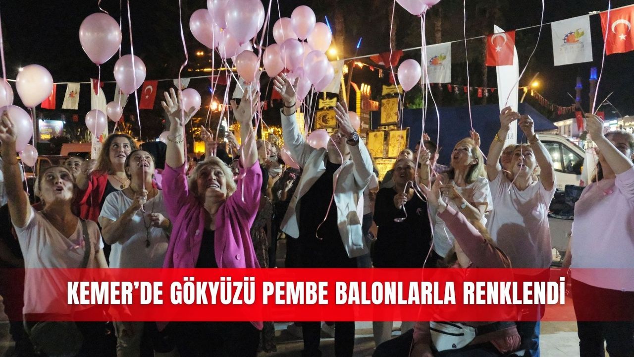 Kemer’de gökyüzü pembe balonlarla renklendi