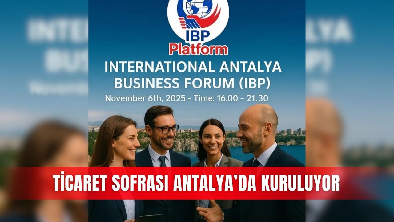 Ticaret sofrası Antalya’da kuruluyor