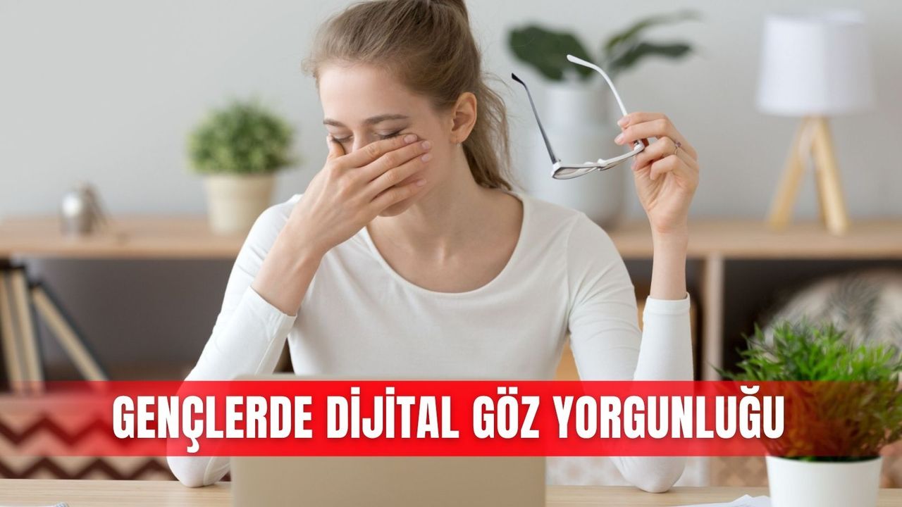 Gençlerde dijital göz yorgunluğu