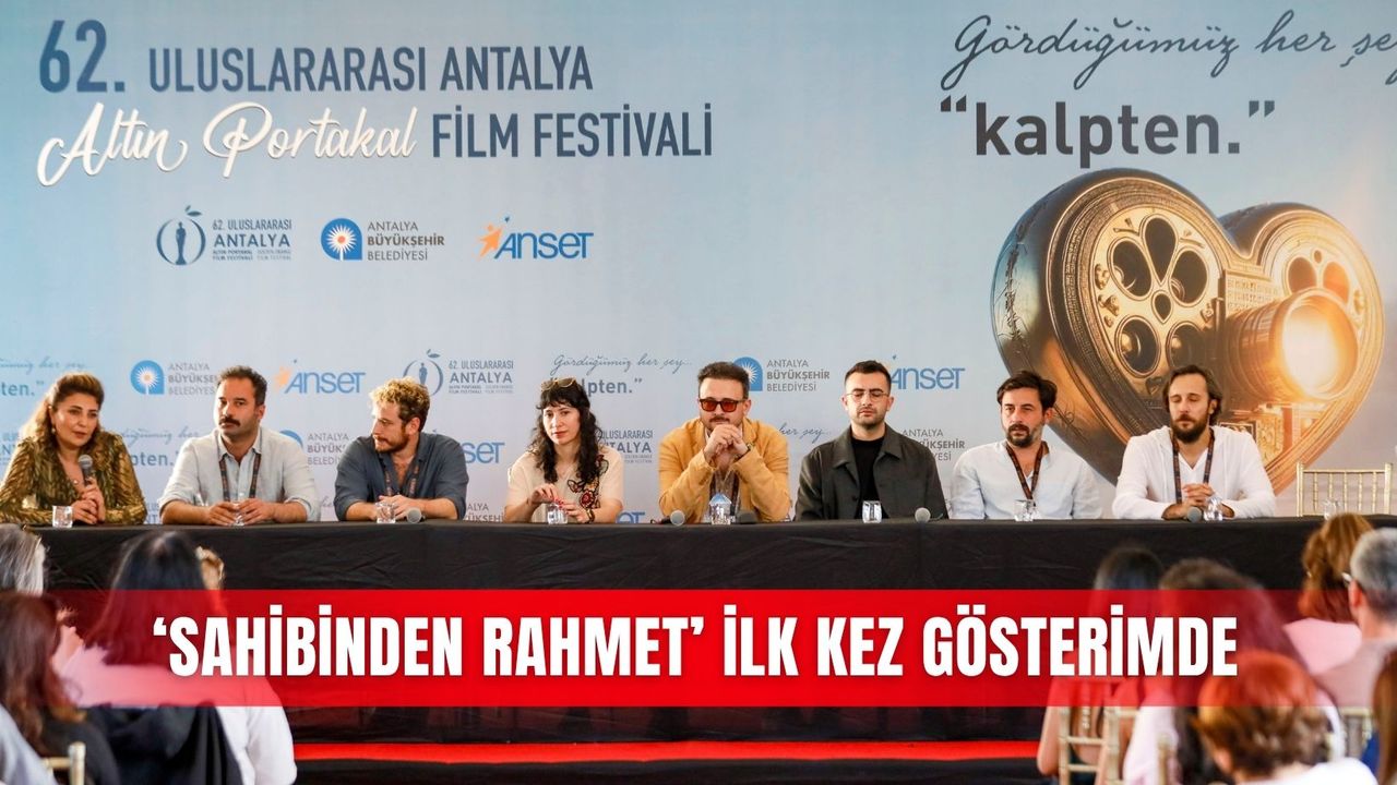 ‘Sahibinden Rahmet’ ilk kez gösterimde