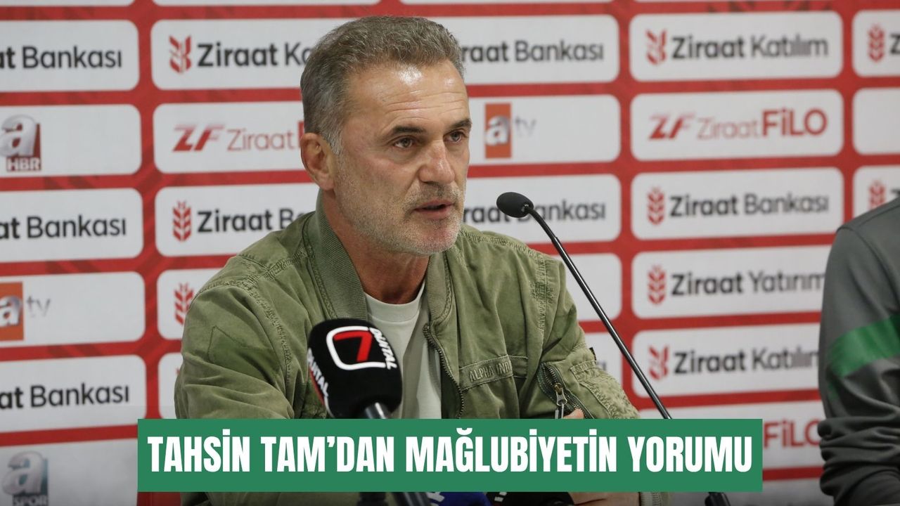 Tahsin Tam: Skor üzücü ama oyundan memnunum