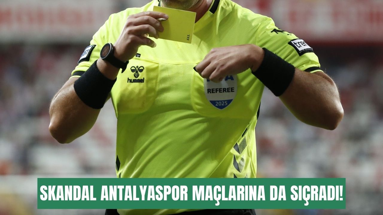 Bahis skandalı Antalyaspor maçlarına da sıçradı! 4 hakem PFDK’lık oldu