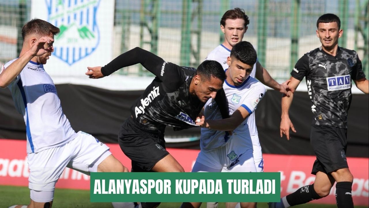 Alanyaspor kupada turladı