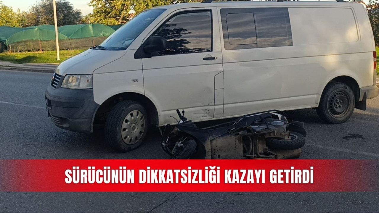 Sürücünün dikkatsizliği kazayı getirdi