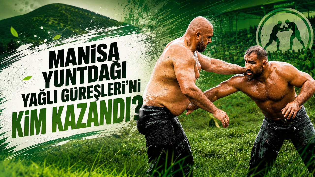 Manisa Yuntdağı Yağlı Güreşleri’ni kim kazandı? Feyzullah Ak