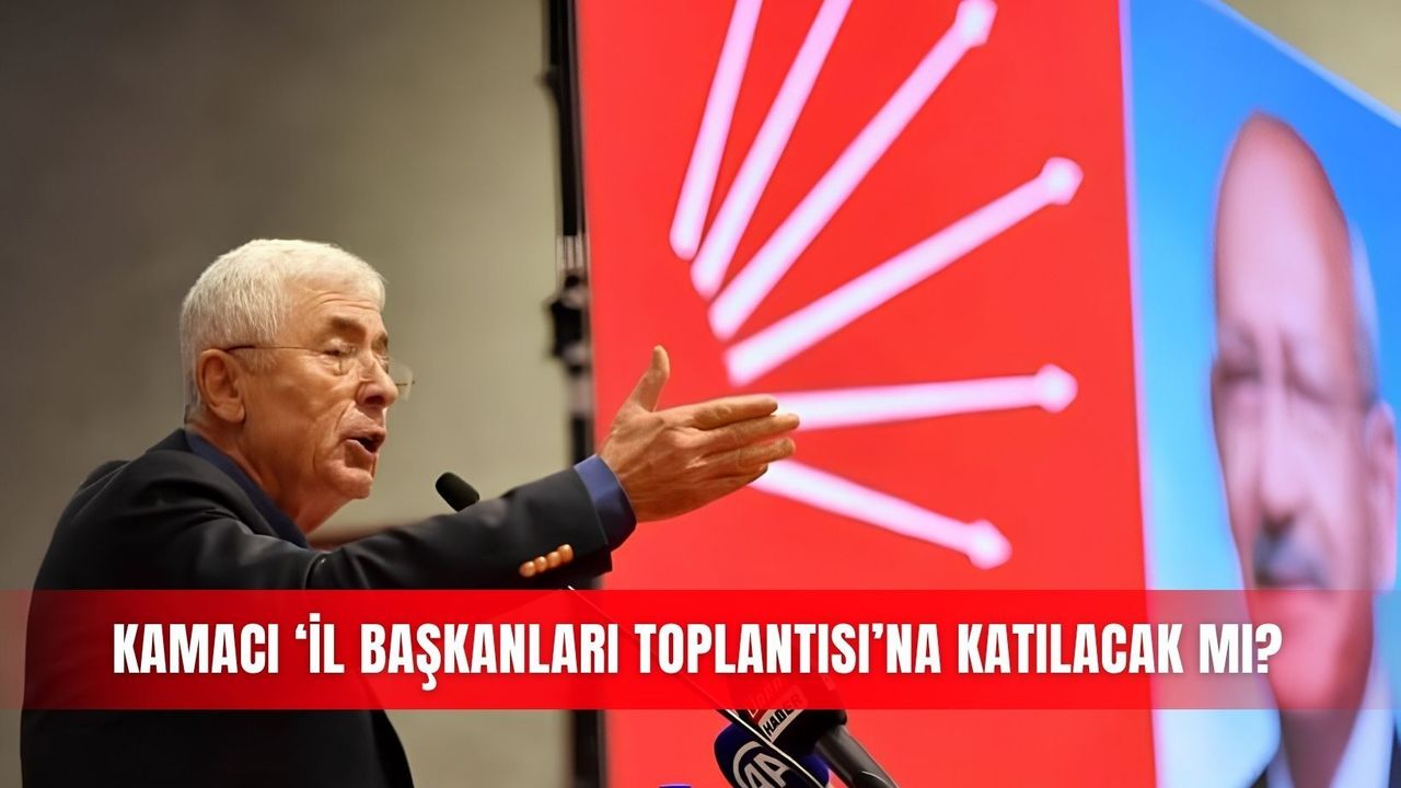 Kamacı ‘İl Başkanları Toplantısı’na katılacak mı?
