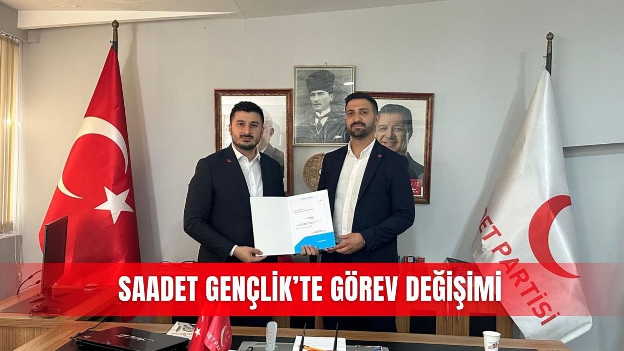 Saadet Gençlik’te görev değişimi