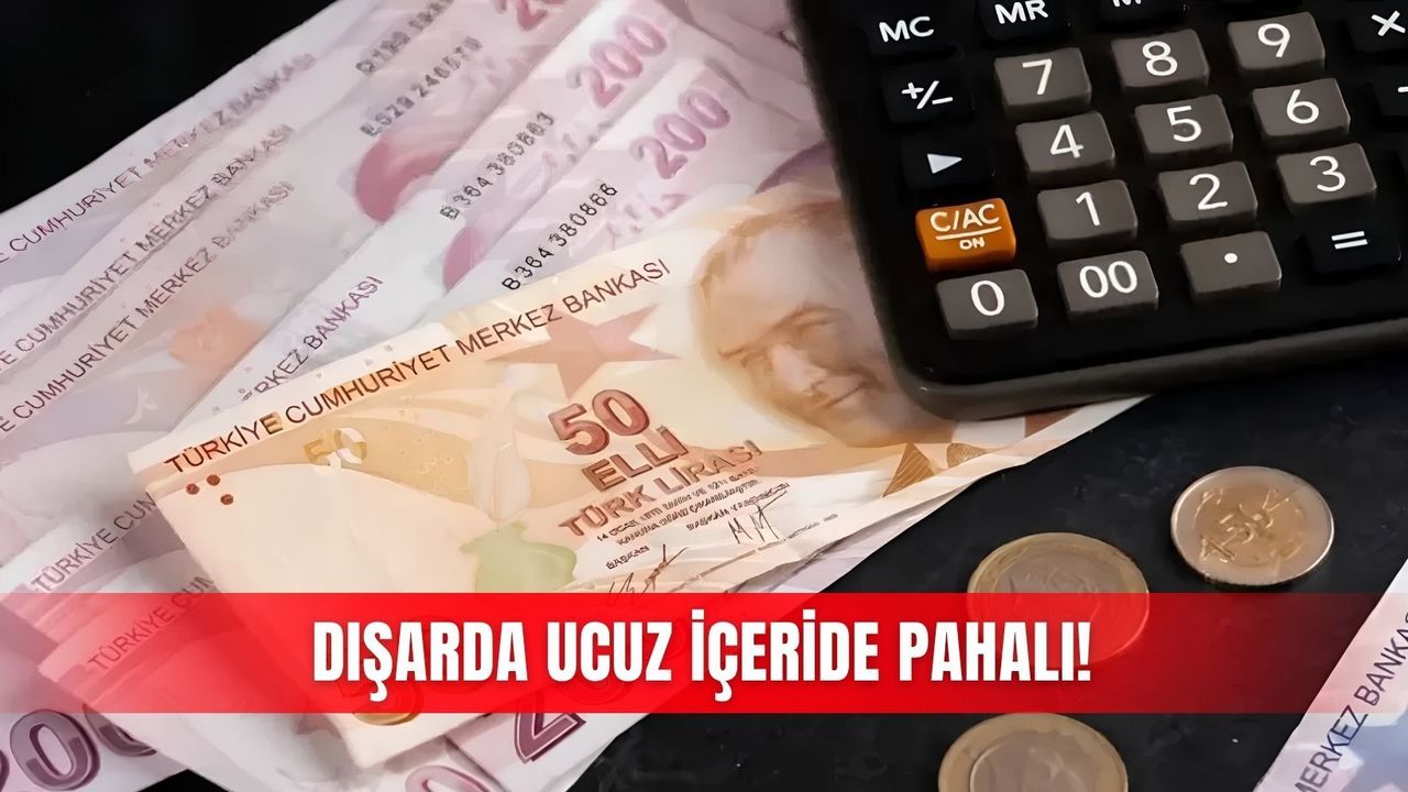 Dışarda ucuz içeride pahalı!