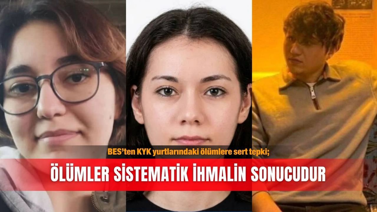 BES’ten KYK yurtlarındaki ölümlere sert tepki; Ölümler siste