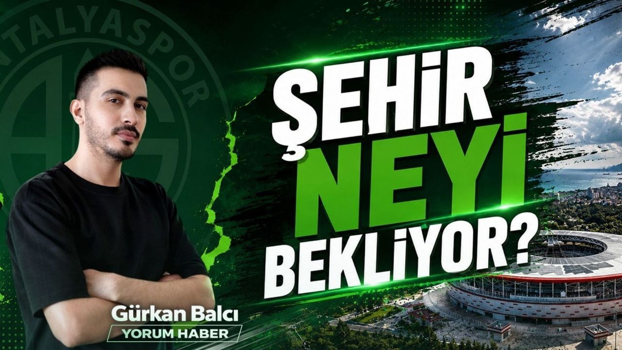 ŞEHİR NEYİ BEKLİYOR?
