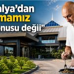 7 Mehmet: Antalya’dan ayrılmamız söz konusu değil