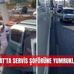 Manavgat’ta servis şoförüne yumruklu saldırı
