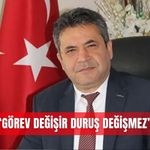 ‘Görev değişir duruş değişmez’