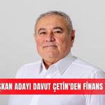 ATSO Başkan Adayı Davut Çetin'den finans müjdesi