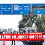 Antalya'nın yollarında COP31 hazırlığı