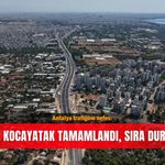 Antalya trafiğine nefes: Uncalı ve Kocayatak tamamlandı, sıra Duraliler’de