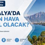 Antalya’da 13 Ağustos Perşembe hava durumu belli oldu: Antalya'da yarın hava nasıl olacak?