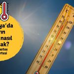 Antalya'da sıcak hava sürüyor: 10 Ağustos hava durumu