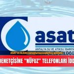 ASAT ve ALDAŞ soruşturmasında flaş gelişme: Sayıştay denetçisine "nüfuz" telefonları iddianamede