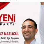 Yeni Parti’de skandal karar: DHKP-C’li Yavuz Nazlıgül "başkan" olarak atandı