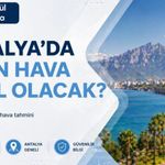 Antalya’da 4 Eylül Cuma hava durumu nasıl olacak?