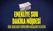Emekliye müjde: SGK açıkladı! O İsimlerin maaşları yatacak