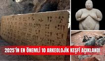 2025’in en önemli 10 arkeolojik keşfi açıklandı