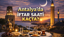 Antalya'da iftar saati kaçta? 24 Şubat Antalya iftar vakti