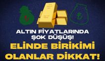 ALTIN FİYATLARINDA ŞOK DÜŞÜŞ: ELİNDE BİRİKİMİ OLANLAR DİKKAT!