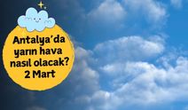Antalya haftaya güneşle başlıyor: 2 Mart Pazartesi Antalya hava durumu